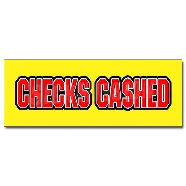 CHECKS CASHED DECAL sticker cashing cash advance pay day loan bank, D-36 Checks Cashed